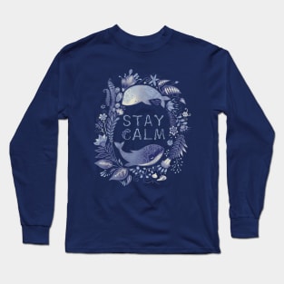 Stay Calm Long Sleeve T-Shirt